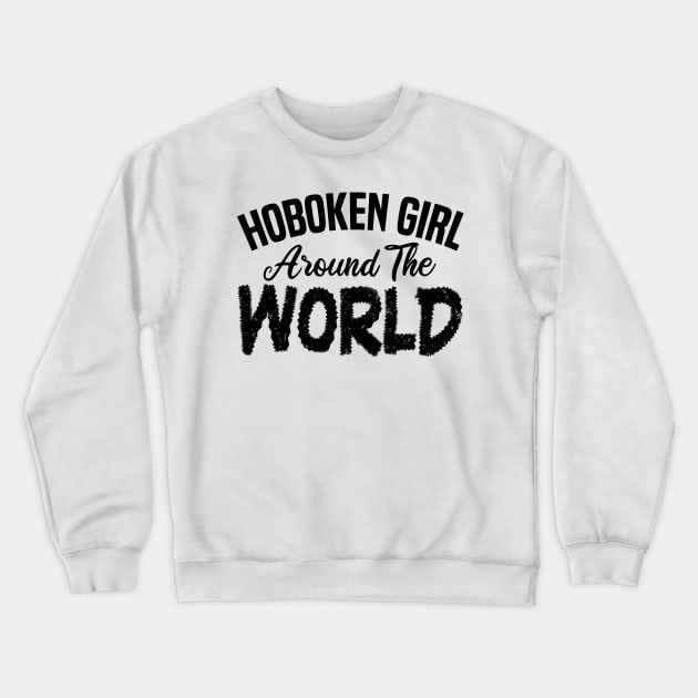 Hoboken girl around the world Crewneck Sweatshirt by mdr design